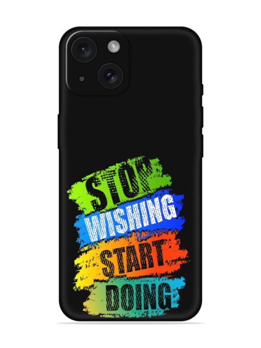 Stop Wishing Start Soft Silicone Case Zapvi