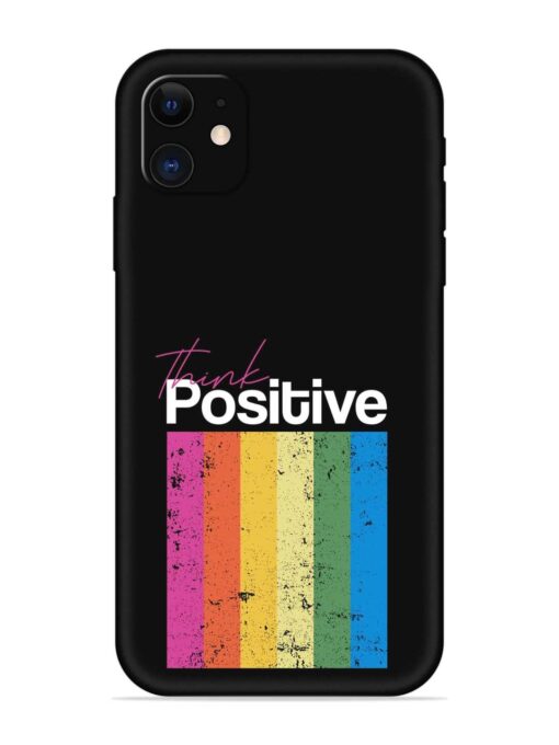 Think Positive Typography Embossed Soft Silicone Case for Apple Iphone 11 Zapvi