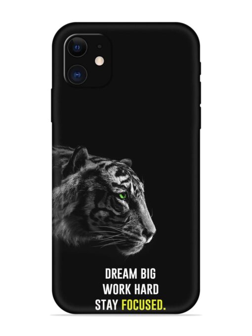 Dream Big Work Hard Embossed Soft Silicone Case for Apple Iphone 11 Zapvi