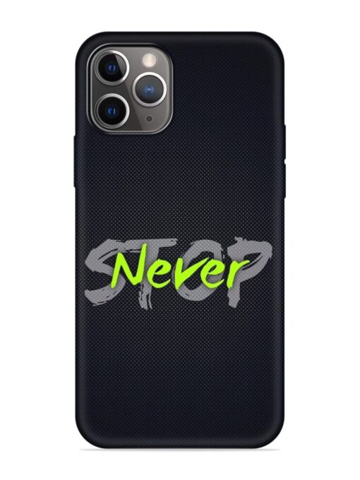 Never Stop Embossed Soft Silicone Case for Apple Iphone 11 Pro Max Zapvi