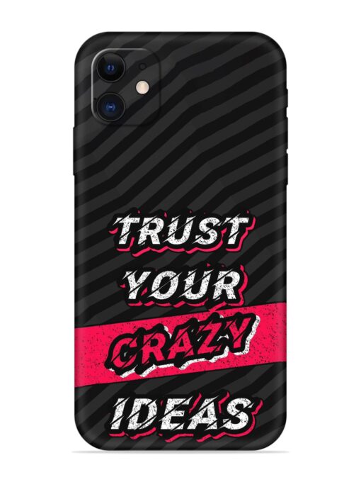 Trust Your Crazy Ideas Embossed Soft Silicone Case for Apple Iphone 12 Zapvi