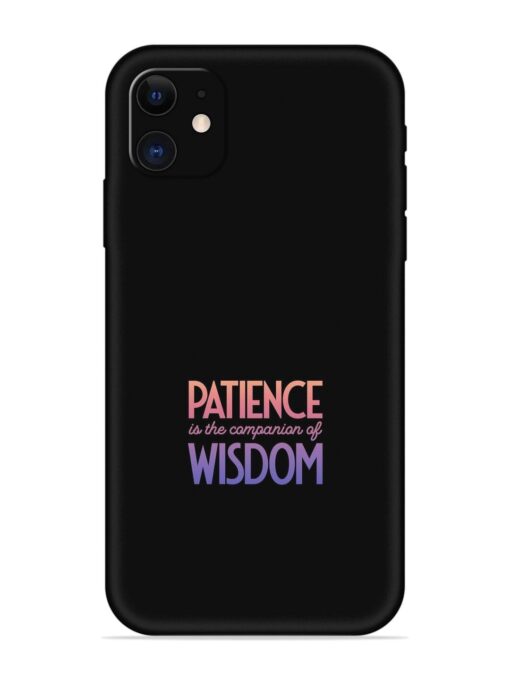 Patience Is The Embossed Soft Silicone Case for Apple Iphone 12 Zapvi