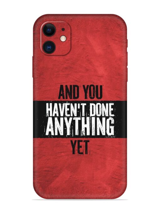 It'S And You Haven'T Done Anything Yet Embossed Soft Silicone Case for Apple Iphone 12 Mini Zapvi