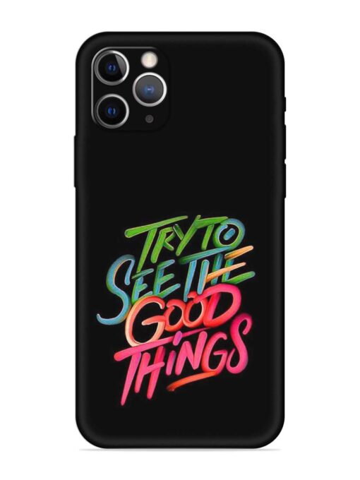 Try To See The Good Things Embossed Soft Silicone Case for Apple Iphone 12 Pro Max Zapvi