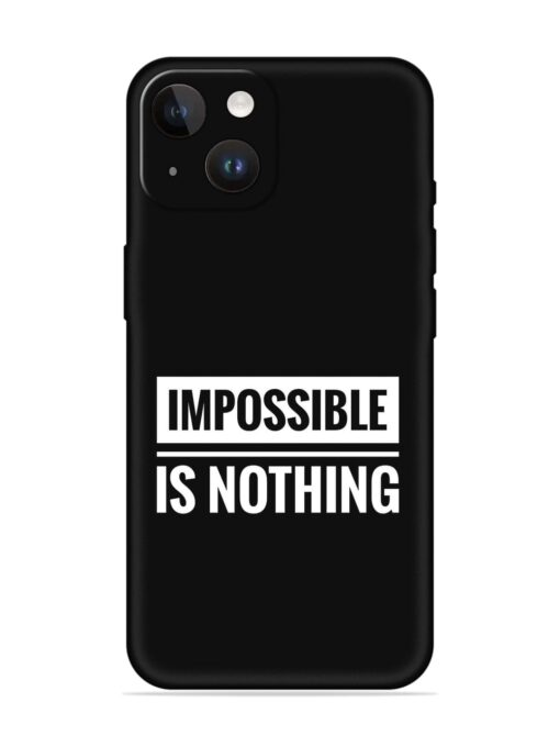 Impossible Is Nothing Embossed Soft Silicone Case for Apple Iphone 14 Zapvi