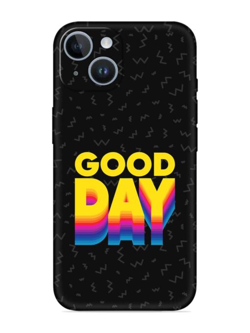 Good Day Embossed Soft Silicone Case for Apple Iphone 14 Plus Zapvi