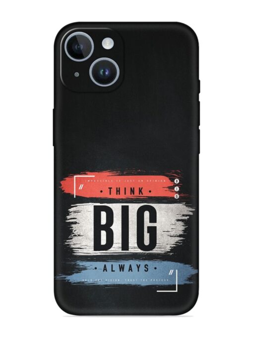 Think Big Always Embossed Soft Silicone Case for Apple Iphone 14 Plus Zapvi