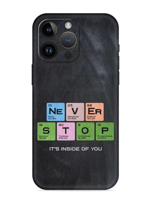 Never Stop It'S Inside Of You Embossed Soft Silicone Case for Apple Iphone 14 Pro Zapvi