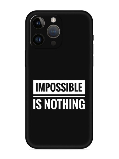 Impossible Is Nothing Embossed Soft Silicone Case for Apple Iphone 14 Pro Zapvi