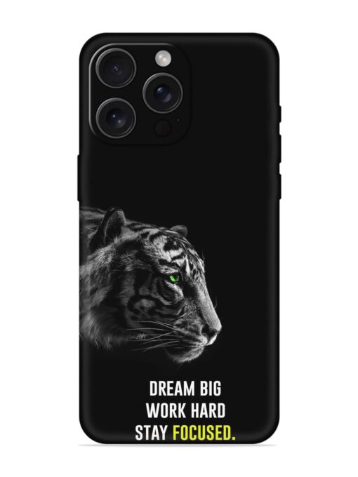 Dream Big Work Hard Embossed Soft Silicone Case for Apple Iphone 15 Pro Max Zapvi