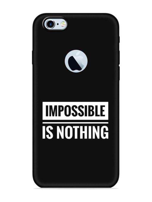 Impossible Is Nothing Embossed Soft Silicone Case for Apple Iphone 6 (Logo Cut) Zapvi