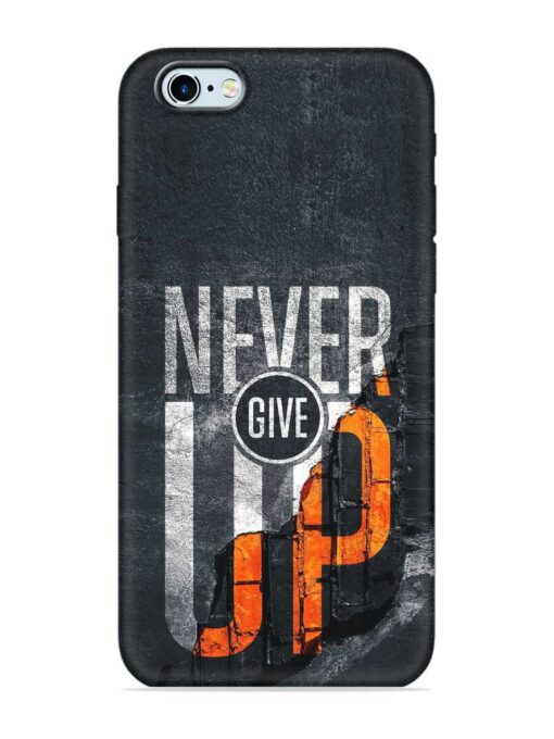 Never Give Up Embossed Soft Silicone Case for Apple Iphone 6 Plus Zapvi