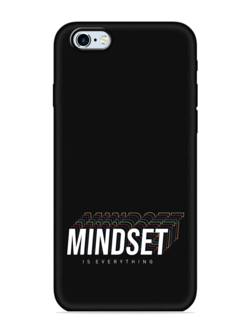 Mindset Everything Slogan Embossed Soft Silicone Case for Apple Iphone 6S Zapvi