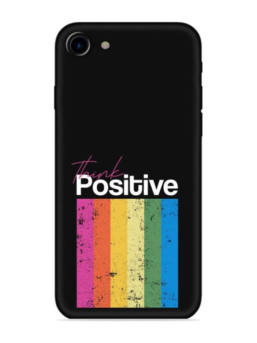 Think Positive Typography Embossed Soft Silicone Case for Apple Iphone 7 Zapvi