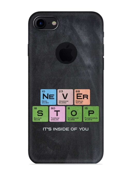 Never Stop It'S Inside Of You Embossed Soft Silicone Case for Apple Iphone 7 (Logo Cut) Zapvi