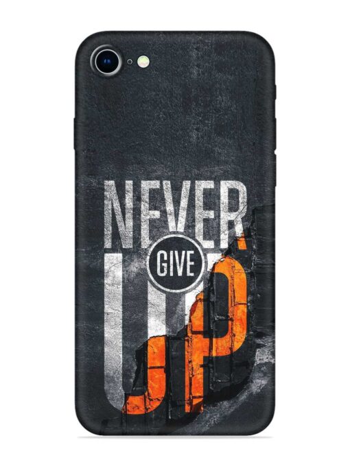 Never Give Up Embossed Soft Silicone Case for Apple Iphone 8 Zapvi