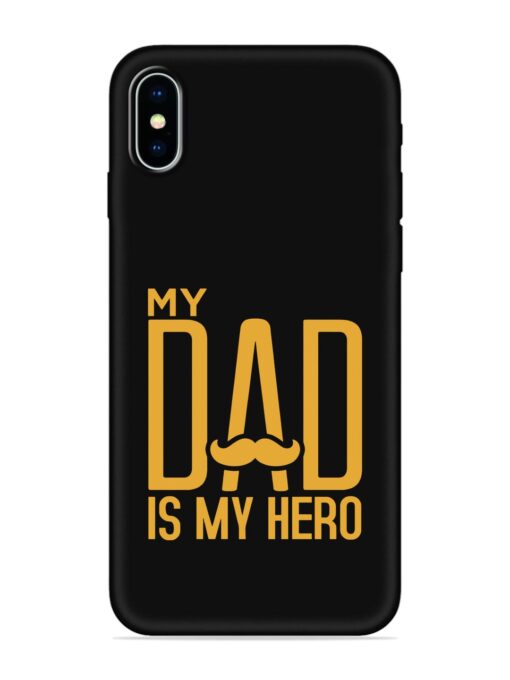 My Dad Is My Hero Embossed Soft Silicone Case for Apple Iphone X Zapvi