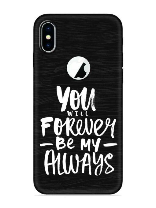 You Will Forever Embossed Soft Silicone Case for Apple Iphone X (Logo Cut) Zapvi