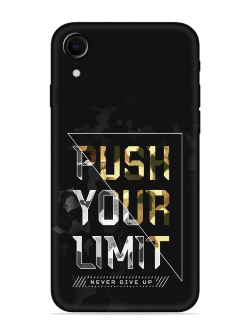 Push Your Limits Embossed Soft Silicone Case for Apple Iphone Xr Zapvi