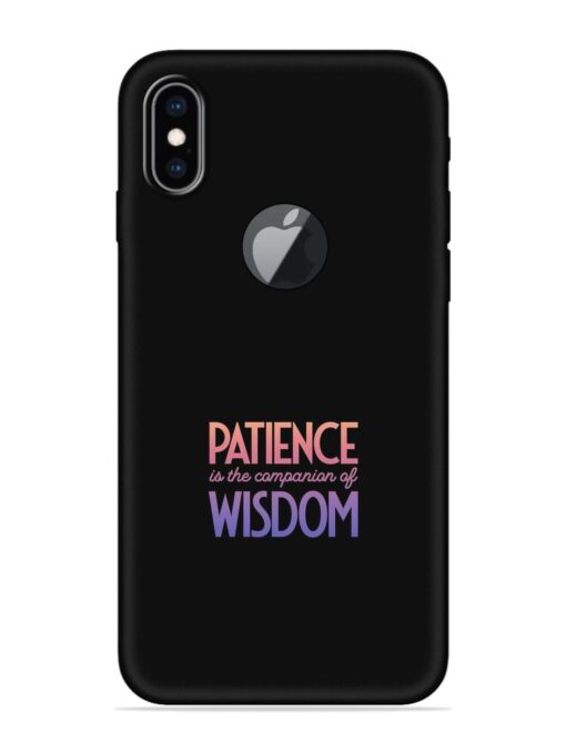 Patience Is The Embossed Soft Silicone Case for Apple Iphone Xs Max (Logo Cut) Zapvi