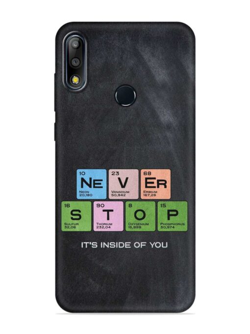 Never Stop It'S Inside Of You Embossed Soft Silicone Case for Asus Zenfone Max Pro M2 Zapvi