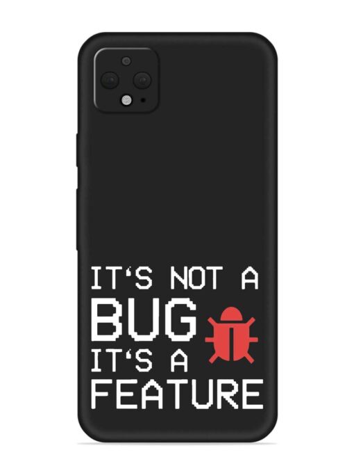 Not Bug Feature Embossed Soft Silicone Case for Google Pixel 4 Xl Zapvi