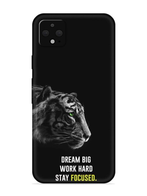 Dream Big Work Hard Embossed Soft Silicone Case for Google Pixel 4 Xl Zapvi