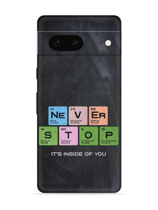 Never Stop It'S Inside Of You Embossed Soft Silicone Case for Google Pixel 7 Zapvi