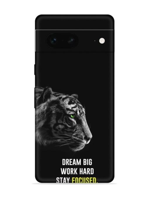 Dream Big Work Hard Embossed Soft Silicone Case for Google Pixel 7 Zapvi