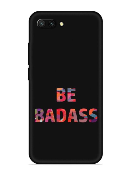 Be Badass Embossed Soft Silicone Case for Honor 10 Zapvi