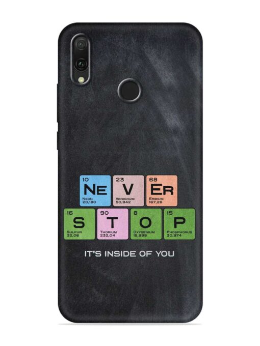 Never Stop It'S Inside Of You Embossed Soft Silicone Case for Honor Y9 (2019) Zapvi