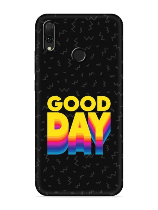 Good Day Embossed Soft Silicone Case for Honor Y9 (2019) Zapvi