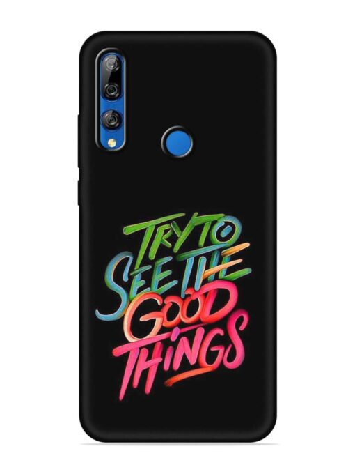 Try To See The Good Things Embossed Soft Silicone Case for Honor Y9 Prime Zapvi