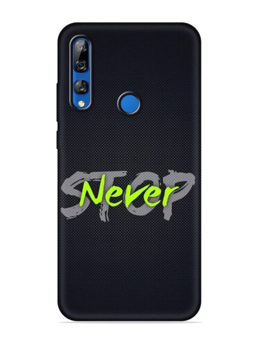 Never Stop Embossed Soft Silicone Case for Honor Y9 Prime Zapvi