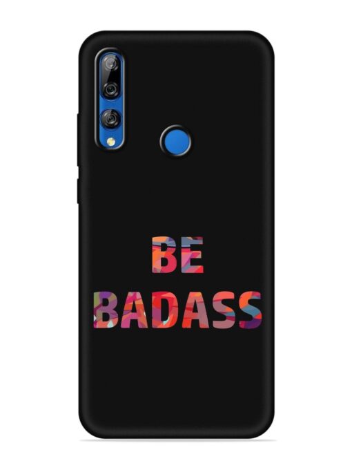 Be Badass Embossed Soft Silicone Case for Honor Y9 Prime Zapvi