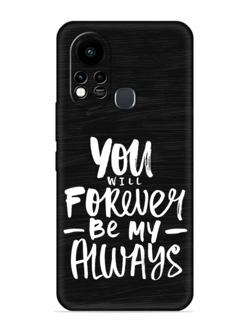 You Will Forever Embossed Soft Silicone Case for Infinix Hot 11S Zapvi