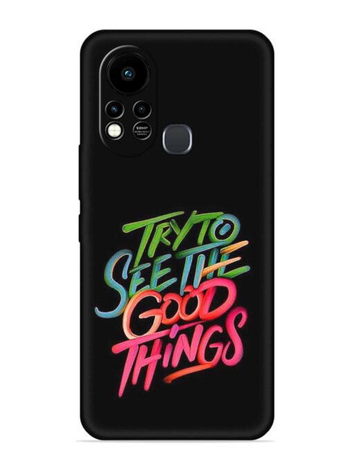 Try To See The Good Things Embossed Soft Silicone Case for Infinix Hot 11S Zapvi