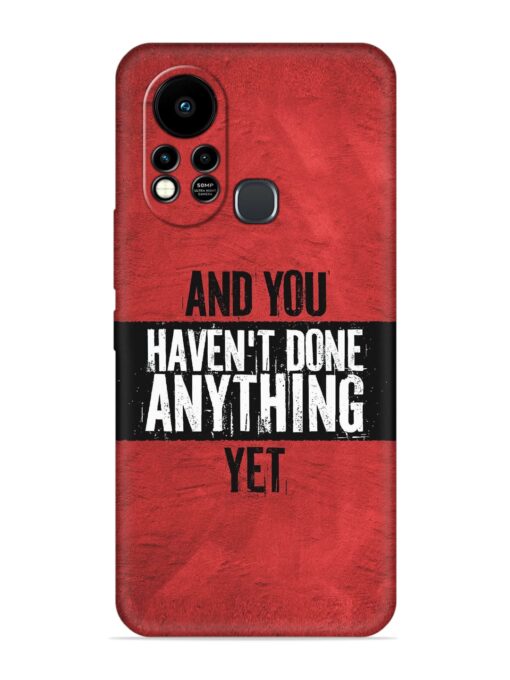 It'S And You Haven'T Done Anything Yet Embossed Soft Silicone Case for Infinix Hot 11S Zapvi