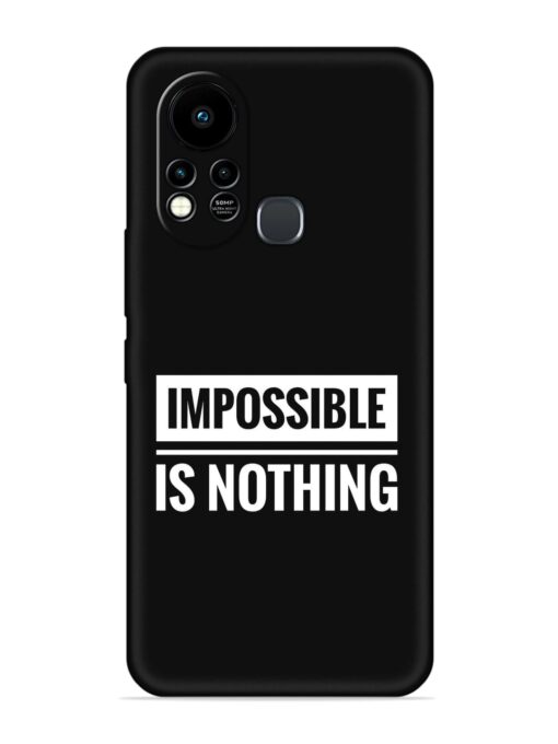 Impossible Is Nothing Embossed Soft Silicone Case for Infinix Hot 11S Zapvi