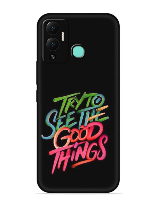 Try To See The Good Things Embossed Soft Silicone Case for Infinix Hot 12 Play Zapvi