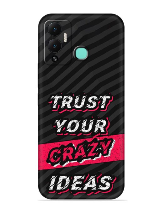 Trust Your Crazy Ideas Embossed Soft Silicone Case for Infinix Hot 12 Play Zapvi