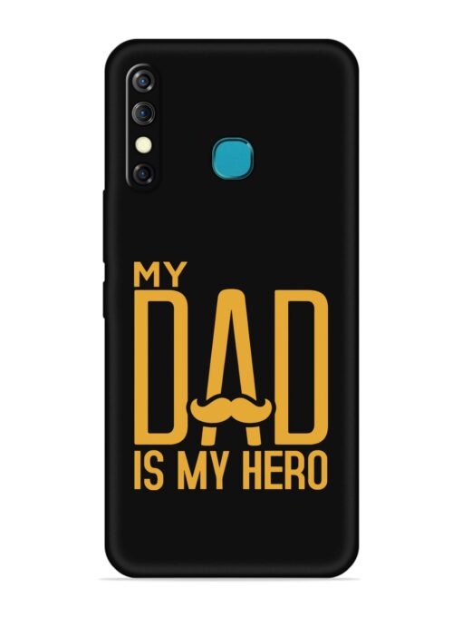 My Dad Is My Hero Embossed Soft Silicone Case for Infinix Hot 8 Zapvi