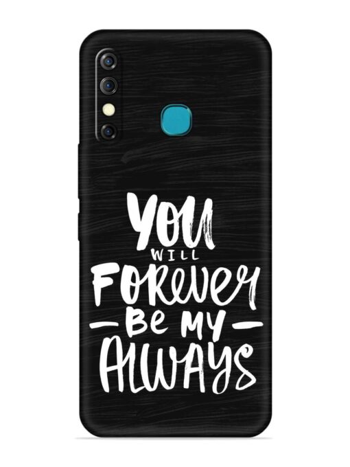 You Will Forever Embossed Soft Silicone Case for Infinix Hot 8 Zapvi