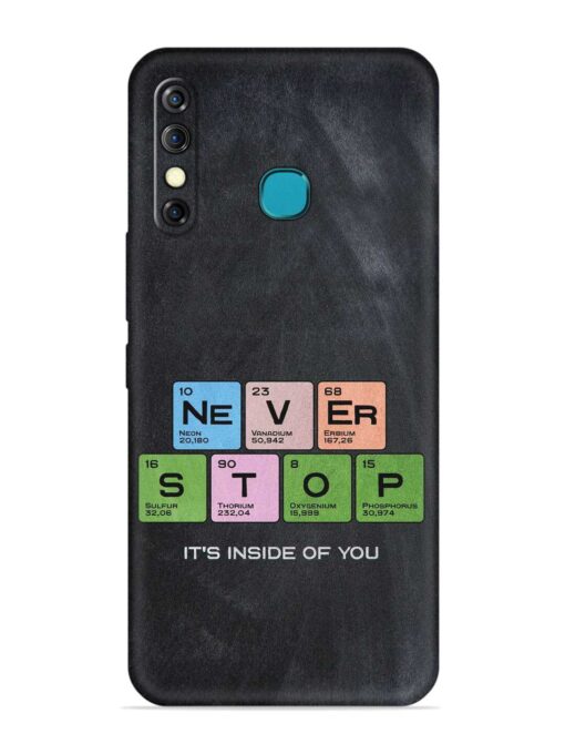 Never Stop It'S Inside Of You Embossed Soft Silicone Case for Infinix Hot 8 Zapvi