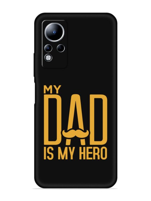 My Dad Is My Hero Embossed Soft Silicone Case for Infinix Note 11 Zapvi