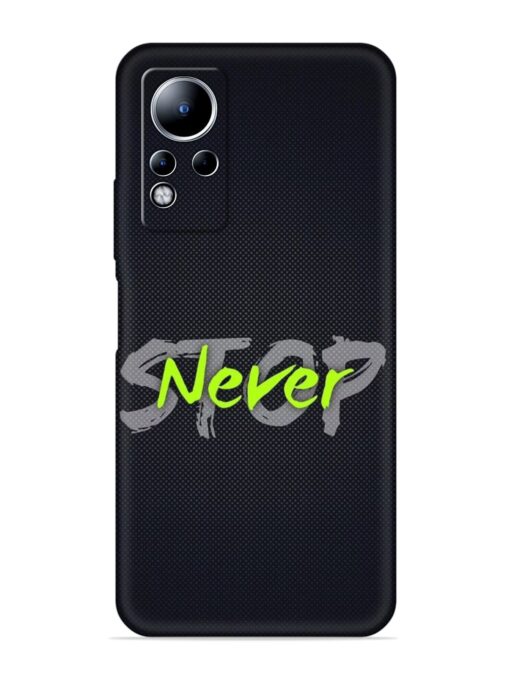 Never Stop Embossed Soft Silicone Case for Infinix Note 11 Zapvi