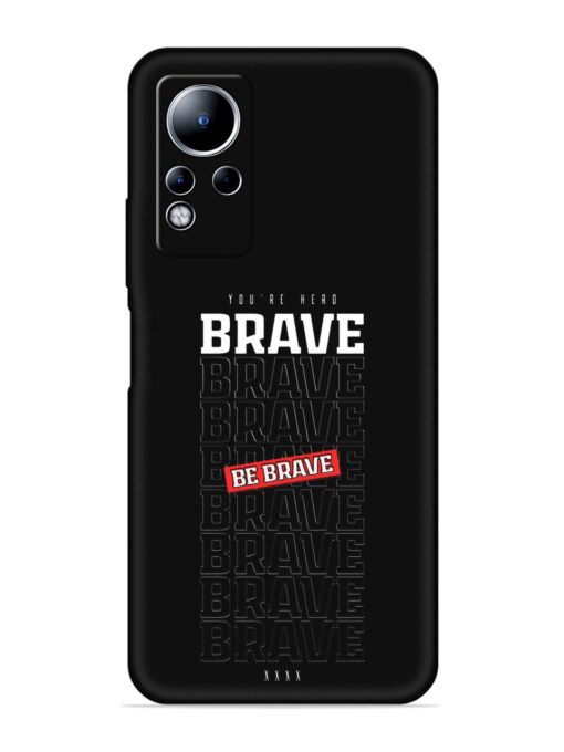 Be Brave Embossed Soft Silicone Case for Infinix Note 11 Zapvi