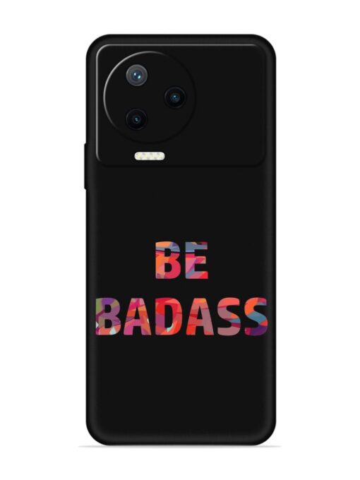 Be Badass Embossed Soft Silicone Case for Infinix Note 12 Pro (4G) Zapvi