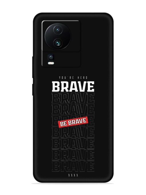 Be Brave Embossed Soft Silicone Case for Iqoo Neo 7 (5G) Zapvi