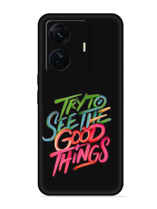 Try To See The Good Things Embossed Soft Silicone Case for Iqoo Z6 Pro Zapvi